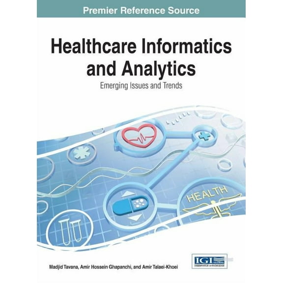 Healthcare Informatics and Analytics: Emerging Issues and Trends, (Hardcover)