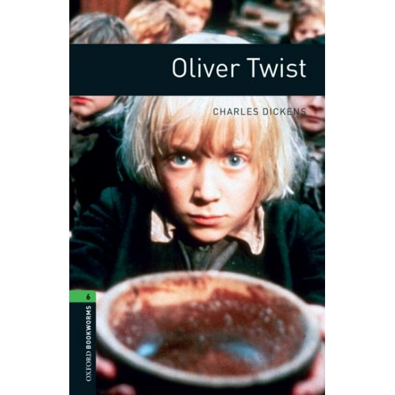 Oxford Bookworms Library: Level 6:: Oliver Twist