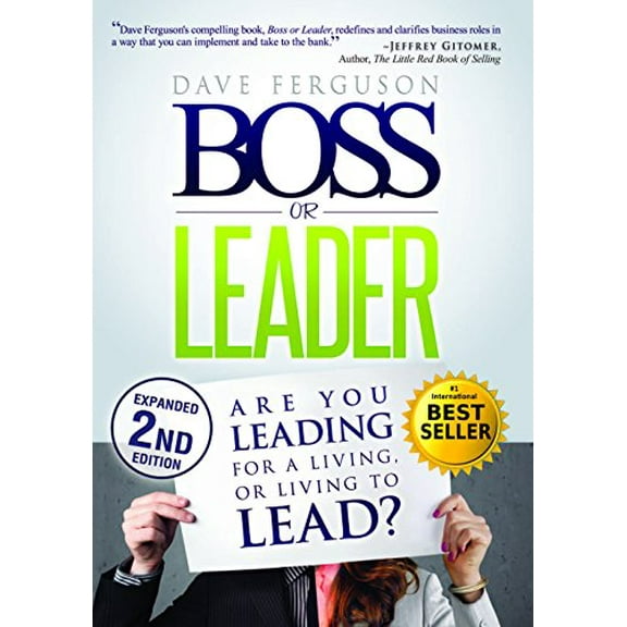 Pre-Owned Boss or Leader: Are You Leading for a Living, or Living to Lead?, 9781681021591, 1681021595, Paperback, 2nd Expanded ed. edition