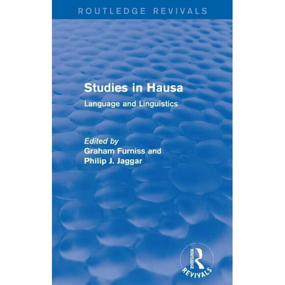 Routledge Revivals Studies in Hausa: Language and Linguistics, (Paperback)