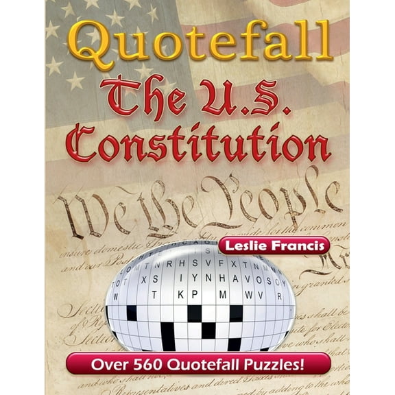 Quotefall Puzzles: The U.S. Constitution, (Paperback)