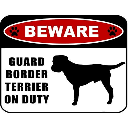 Border Guard - Beware Guard Border Terrier (Silhouette) on Duty 11.5 inch x 9 inch Laminated Dog Sign