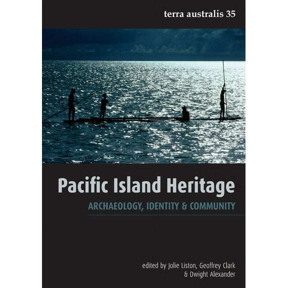 Terra Australis Pacific Island Heritage: Archaeology, Identity & Community, Book 35, (Paperback)