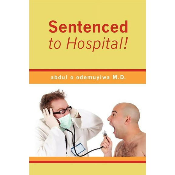 Sentenced to Hospital!