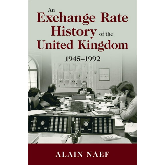 Studies in Macroeconomic History An Exchange Rate History of the United Kingdom, (Paperback)