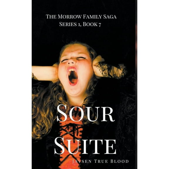 The Morrow Family Saga, Series 1, Book 7: Sour Suite, (Paperback)