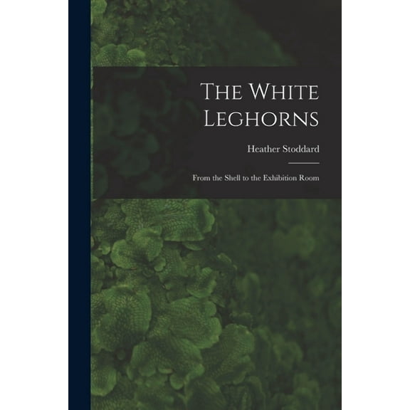 The White Leghorns (Paperback)