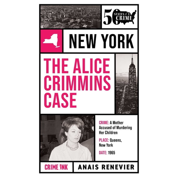 50 States of Crime The Alice Crimmins Case, Book 1, (Paperback)
