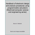 thumbnail image 1 of Pre-Owned Handbook of electronic design and analysis procedures using programmable calculators (Electrical/computer science and engineering series) (Hardcover) 0442261373 9780442261375, 1 of 1