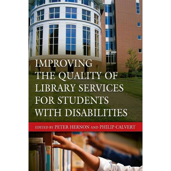 Improving the Quality of Library Services for Students with Disabilities, (Paperback)