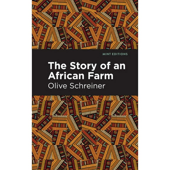 Mint Editions (Women Writers) The Story of an African Farm, (Hardcover)