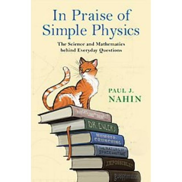 In Praise of Simple Physics, Paul J. Nahin Paperback