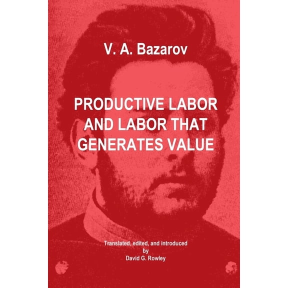Productive Labor and Labor that Generates Value (Paperback)