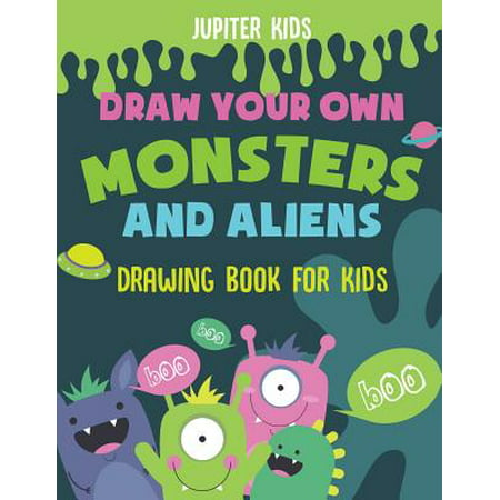 Draw Your Own Monsters and Aliens - Drawing Book for