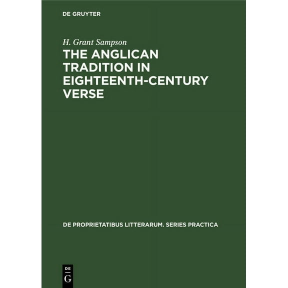 de Proprietatibus Litterarum. Series Pra The Anglican Tradition in Eighteenth-Century Verse, Book 33, (Hardcover)