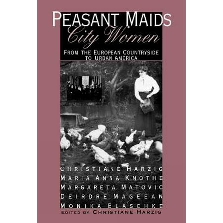 Peasant Maids, City Women : Economies and Institutions in the Middle
