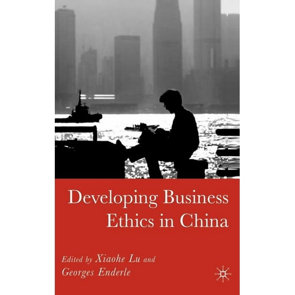 Developing Business Ethics in China, (Hardcover)