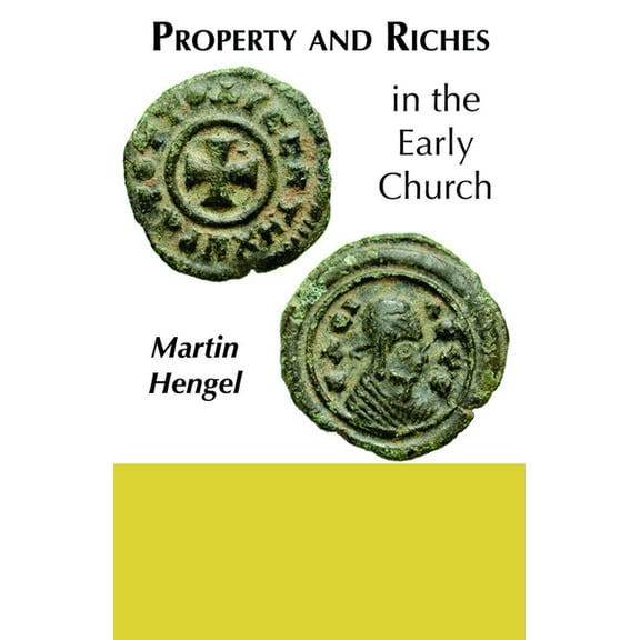 Property and Riches in the Early Church, (Paperback)