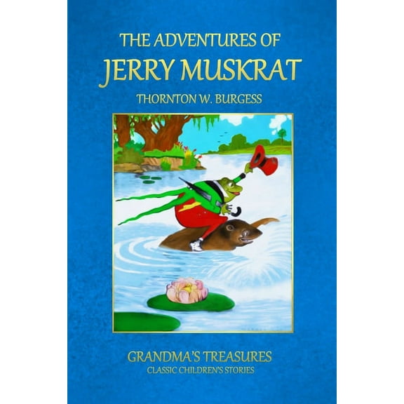 The Adventures of Jerry Muskrat, (Paperback)