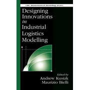 Mathematical Modeling: Designing Innovations in Industrial Logistics Modelling (Hardcover)