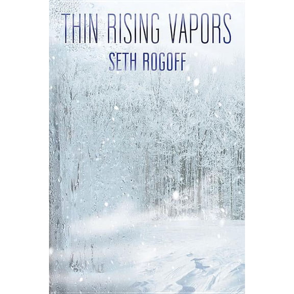 Thin Rising Vapors (Paperback) by Seth Rogoff