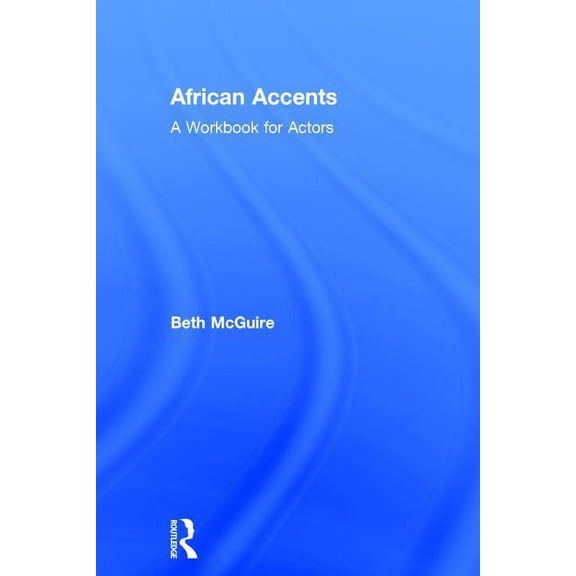 African Accents: A Workbook for Actors, (Hardcover)