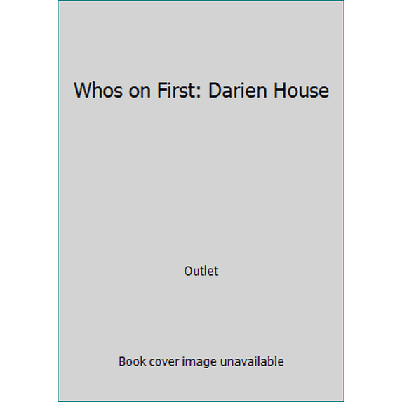 Pre-Owned Whos on First: Darien House (Hardcover) 0517138778 9780517138779