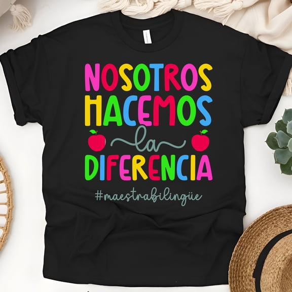 Bilingual Teacher T-Shirt, Nosotros Hacemos la Diferencia, Spanish Inspirational Quote Tee, Black, Size S