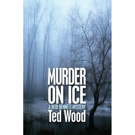 Reid Bennett Mysteries Murder on Ice: A Reid Bennett Mystery, Book 2, (Paperback)