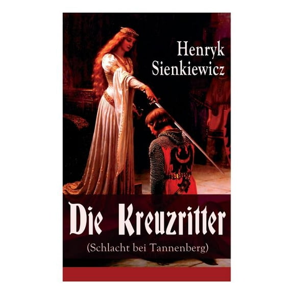 Die Kreuzritter (Schlacht bei Tannenberg): Staat des Deutschen Ordens (Historischer Roman), (Paperback)