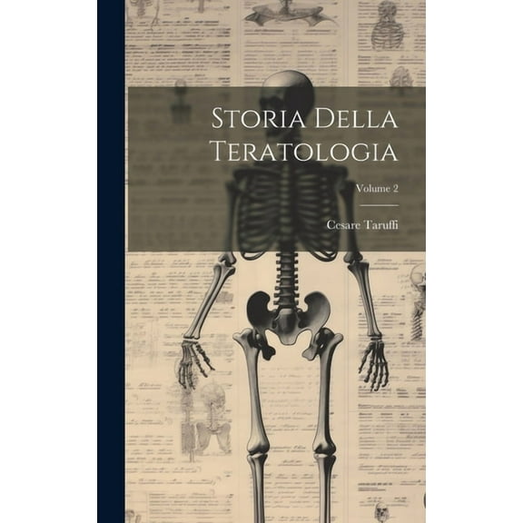 Storia Della Teratologia; Volume 2 (Hardcover)