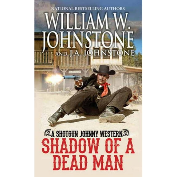 William W. Johnstone: Shadow of a Dead Man (Paperback)
