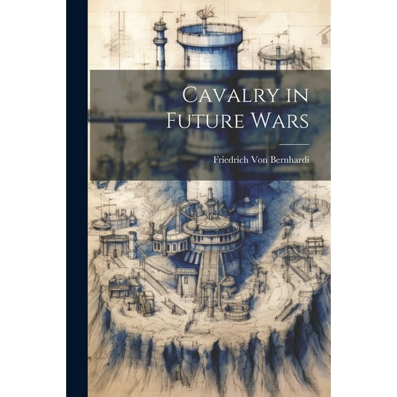 Cavalry in Future Wars (Paperback)
