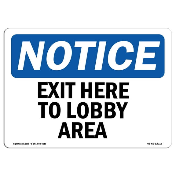 OSHA Notice Sign - Exit Here To Lobby Area | Plastic Sign | Protect Your Business, Construction Site, Warehouse & Shop Area |  Made in the USA