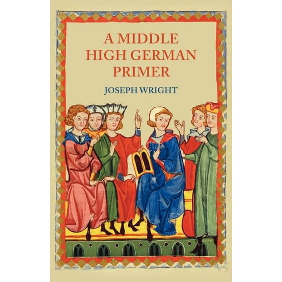 A Middle High German Primer (Paperback)