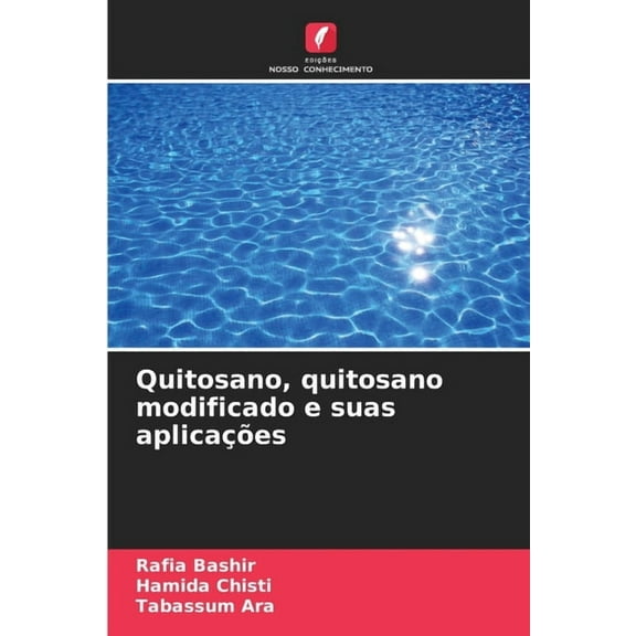 Quitosano, quitosano modificado e suas aplicações, (Paperback)