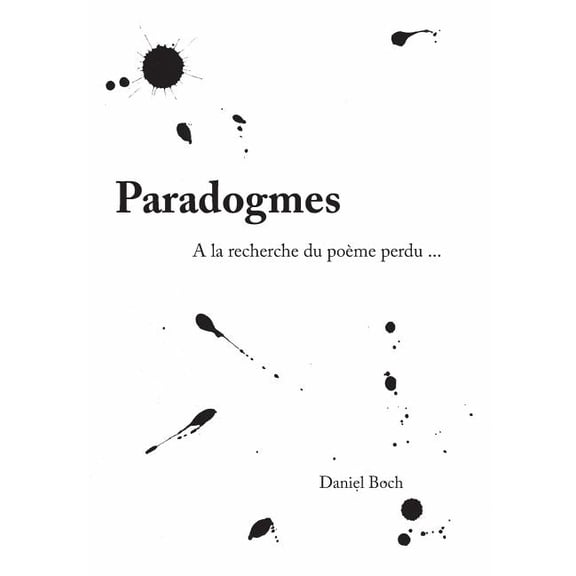 Paradogmes: A la recherche du poème perdu, (Paperback)