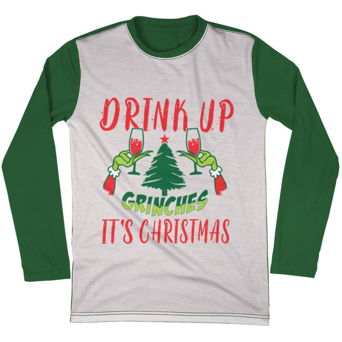 Drink Up Grinches Ugly Christmas Style Long Sleeve