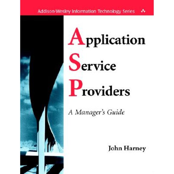 Pre-Owned Application Service Providers (Asps): A Manager's Guide (Paperback) by John Harney, Mary O'Brien
