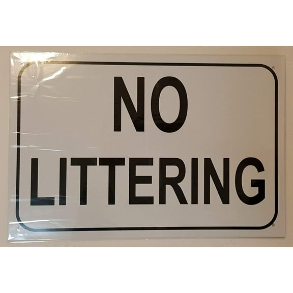 NO LITTERING SIGN ( ALUMINIUM 12 x 18 -Rust Free )