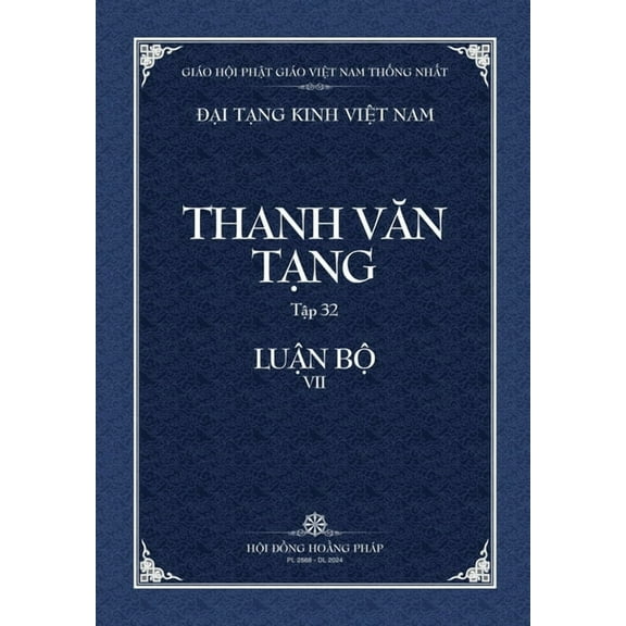 Dai Tang Kinh Viet Nam Thanh Van Tang, Tap 32: A-Ti-Dat-Ma Thi Thiet -, Gioi Than Tuc Luan; Cau-Xa That Nghia So Bia Mem, (Paperback)