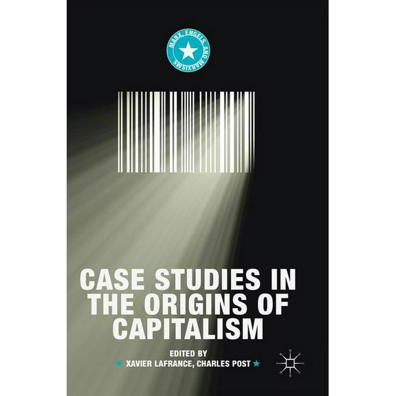 Marx, Engels, and Marxisms Case Studies in the Origins of Capitalism, (Hardcover)