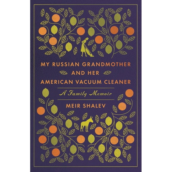 Pre-Owned My Russian Grandmother and Her American Vacuum Cleaner : A Family Memoir (Paperback)