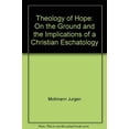 thumbnail image 1 of Pre-Owned Theology of Hope: On the Ground and the Implications of a Christian Eschatology (Hardcover) 0060659009 9780060659004, 1 of 1