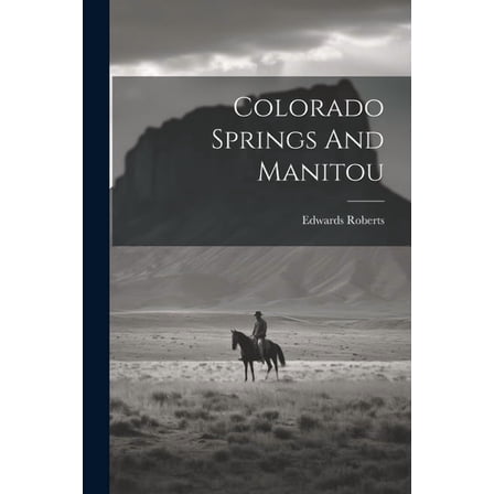 Colorado Springs And Manitou (Paperback)