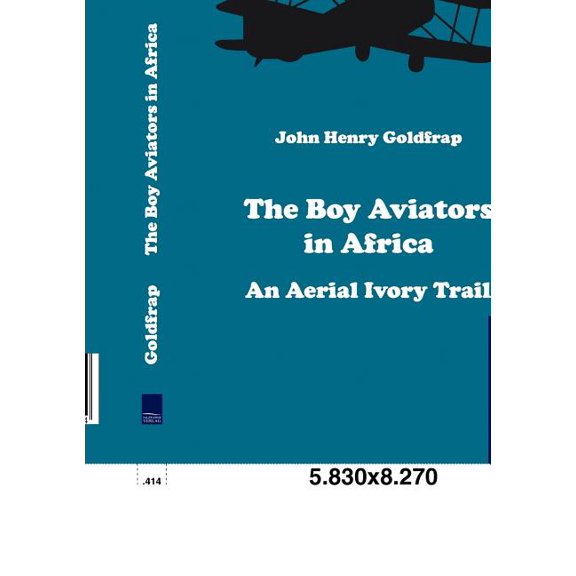 The Boy Aviators in Africa An Aerial Ivory Trail (Paperback)