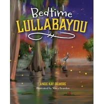Bedtime Lullabayou, (Hardcover)