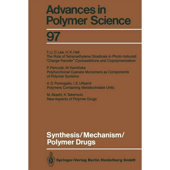 Advances in Polymer Science Synthesis/Mechanism/Polymer Drugs, Book 97, (Paperback)
