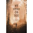 thumbnail image 1 of Pre-Owned My Eyes on You (Paperback) 0972990496 9780972990493, 1 of 1