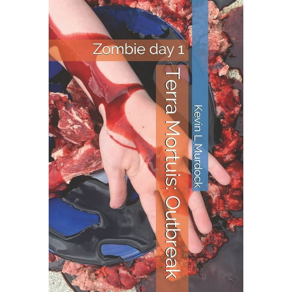 Terra Mortuis: Outbreak: Zombie day 1 (Paperback)